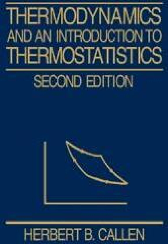 Thermodynamics and an Introduction to Thermostatistics