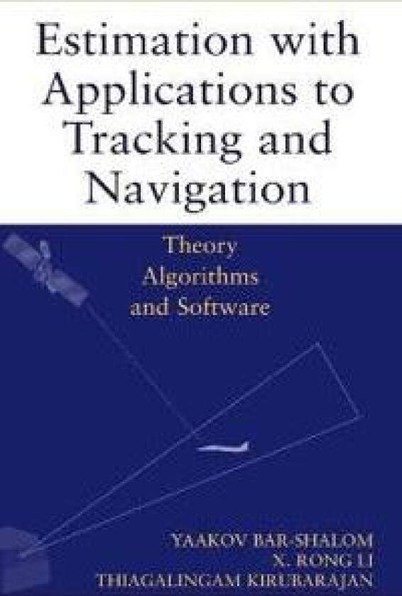 Estimation with Applications to Tracking and Navigation
