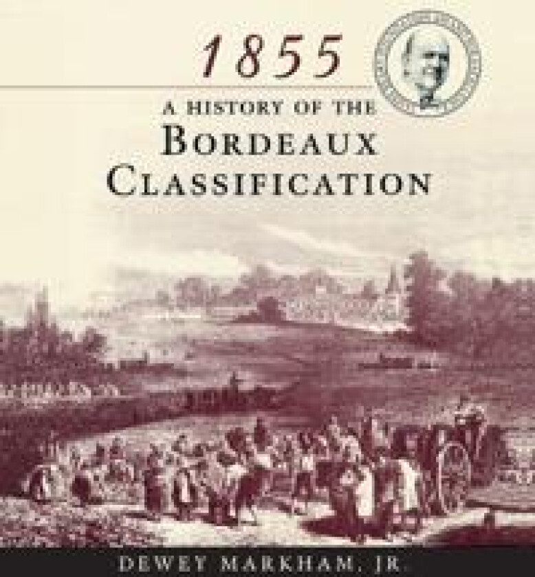 1855: A History of the Bordeaux Classification