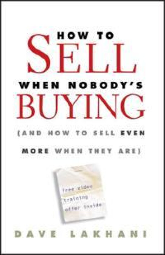 How To Sell When Nobody's Buying
