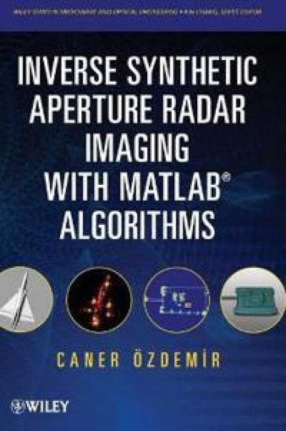 Inverse Synthetic Aperture Radar Imaging With MATLAB Algorithms