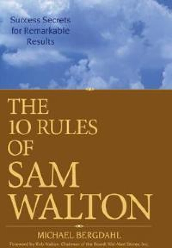 The 10 Rules of Sam Walton
