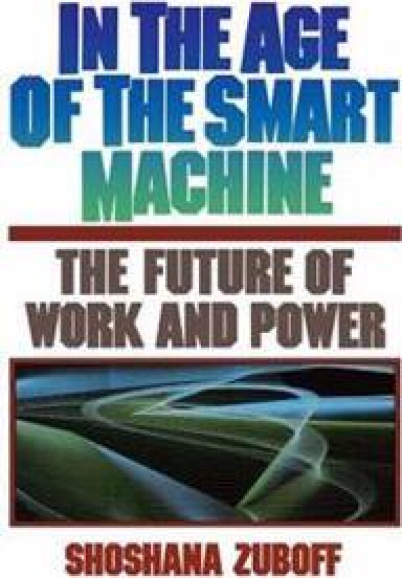 In The Age Of The Smart Machine