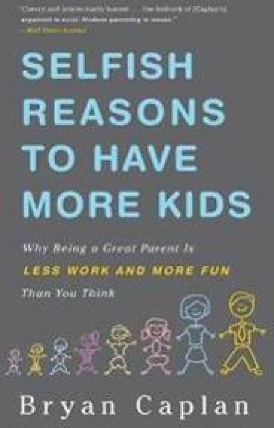 Selfish Reasons to Have More Kids