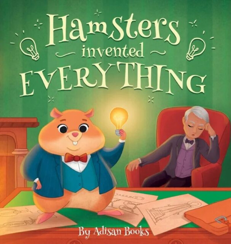 Hamsters Invented Everything av Adisan Books