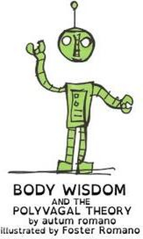 Body Wisdom and the Polyvagal Theory