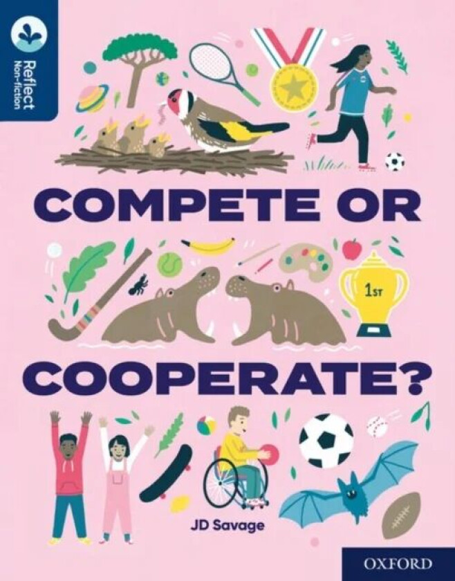 Oxford Reading Tree TreeTops Reflect: Oxford Reading Level 14: Compete or Cooperate? av JD Savage