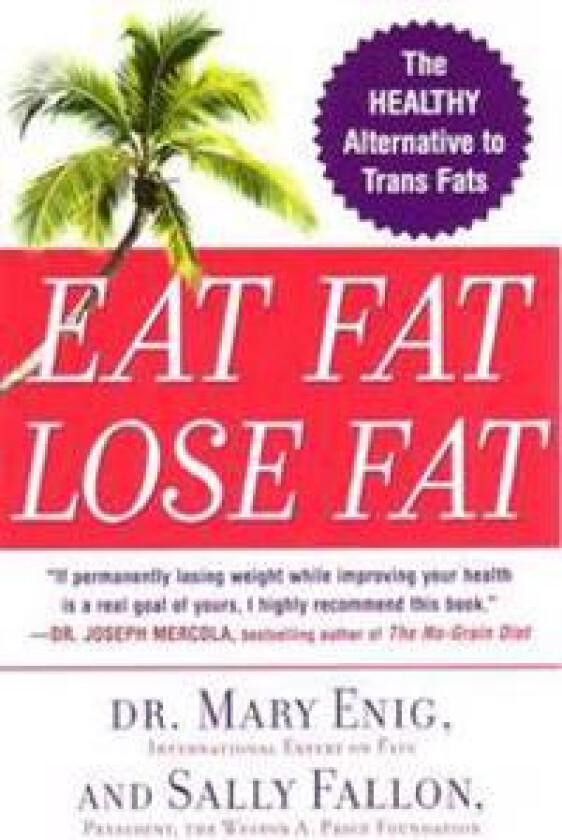 Eat Fat, Lose Fat
