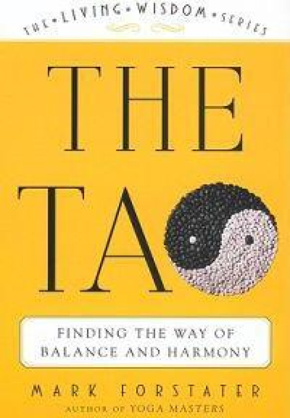 The Tao: Finding the Way of Balance and Harmony