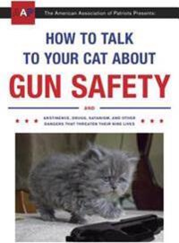 How to Talk to Your Cat About Gun Safety