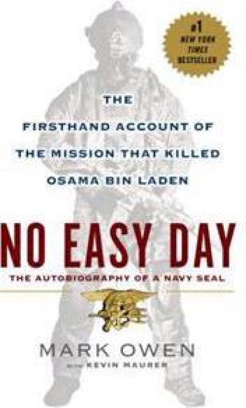 No Easy Day: The Firsthand Account of the Mission That Killed Osama Bin Laden