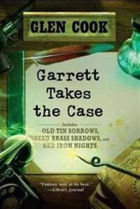 Garrett Takes the Case: Old Tin Sorrows/Dread Brass Shadows/Red Iron Nights