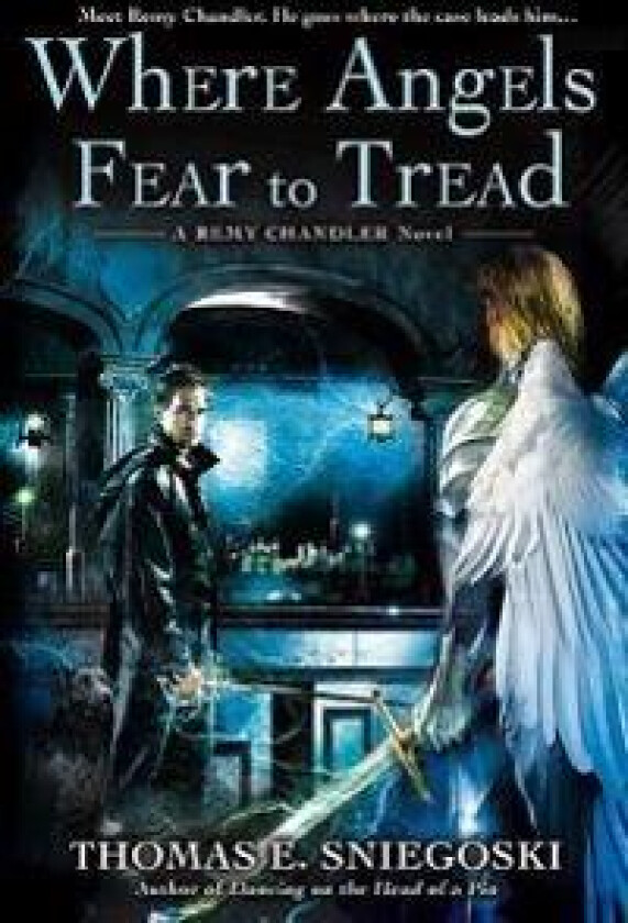 Where Angels Fear to Tread