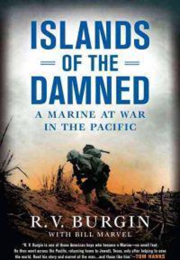 Islands of the Damned: A Marine at War in the Pacific