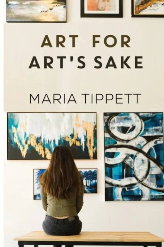 Art for Art&#039;s Sake av Maria Tippett