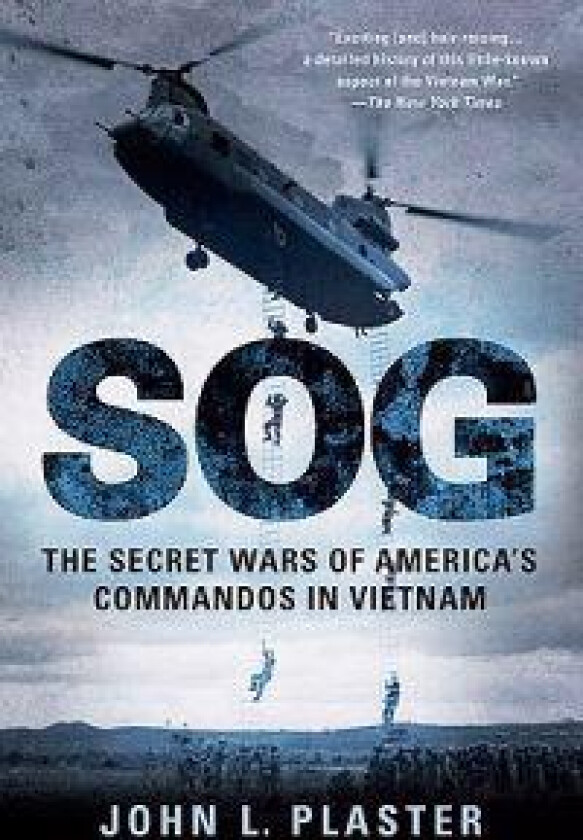 SOG: The Secret Wars of America's Commandos in Vietnam