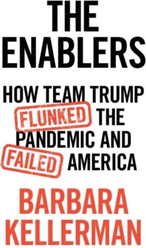 The Enablers av Barbara (Harvard University Massachusetts) Kellerman
