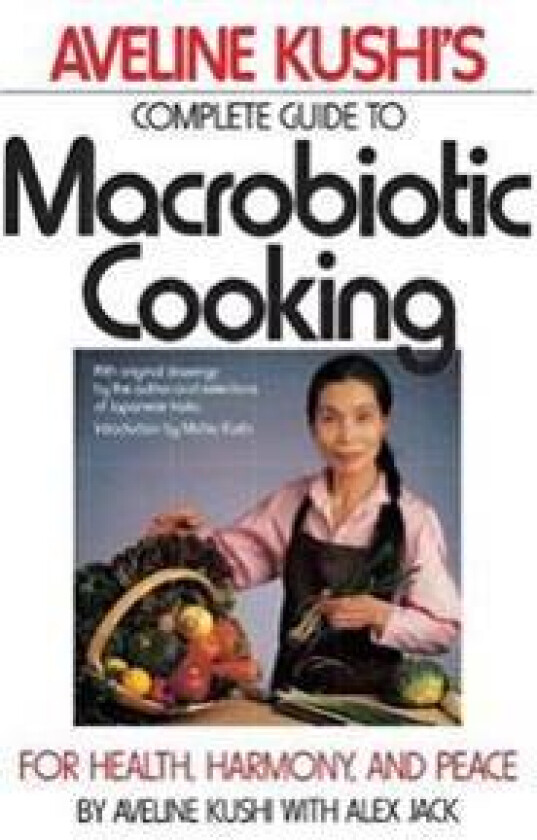 Complete Guide to Macrobiotic Cooking