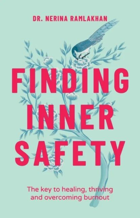 Finding Inner Safety av Dr. Nerina Ramlakhan