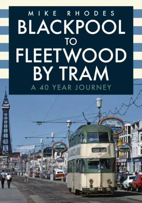 Blackpool to Fleetwood by Tram av Mike Rhodes
