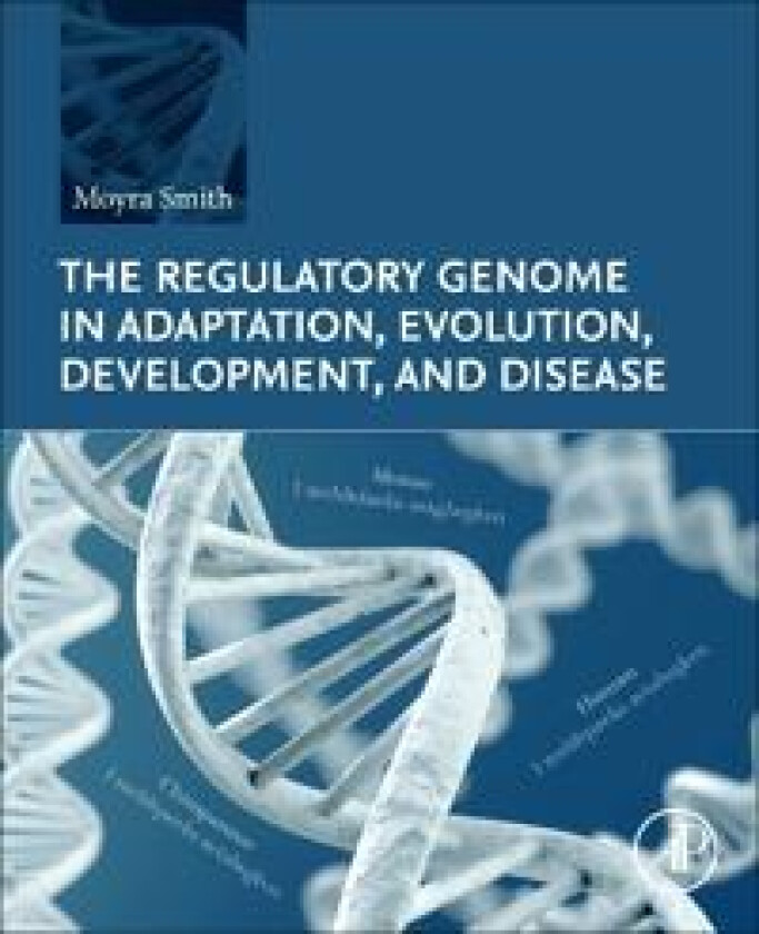 The Regulatory Genome in Adaptation, Evolution, Development, and Disease