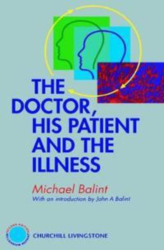 The Doctor, His Patient and The Illness