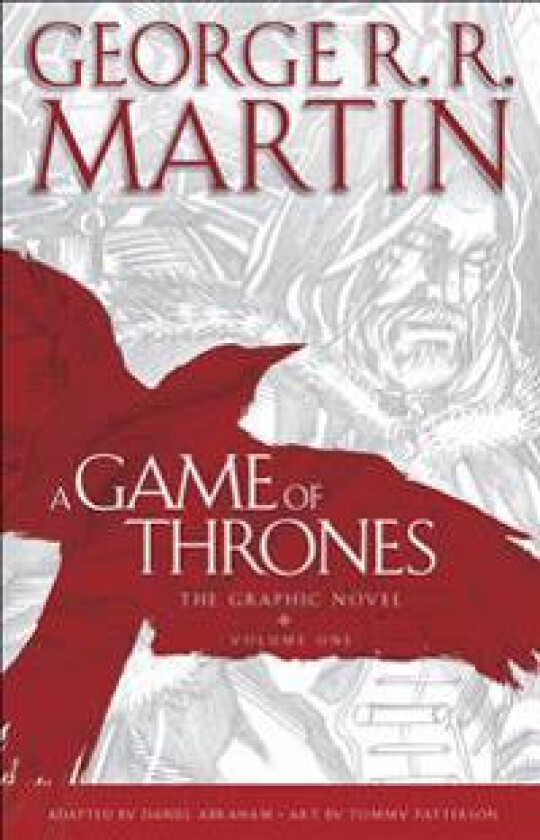 A Game of Thrones: The Graphic Novel: Volume One