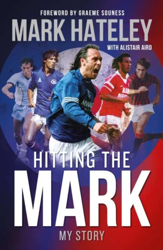 Mark Hateley: Hitting the Mark av Mark Hateley