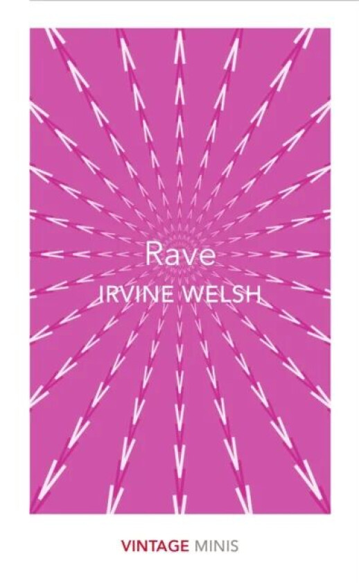 Rave av Irvine Welsh