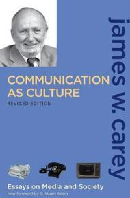 Communication as Culture, Revised Edition
