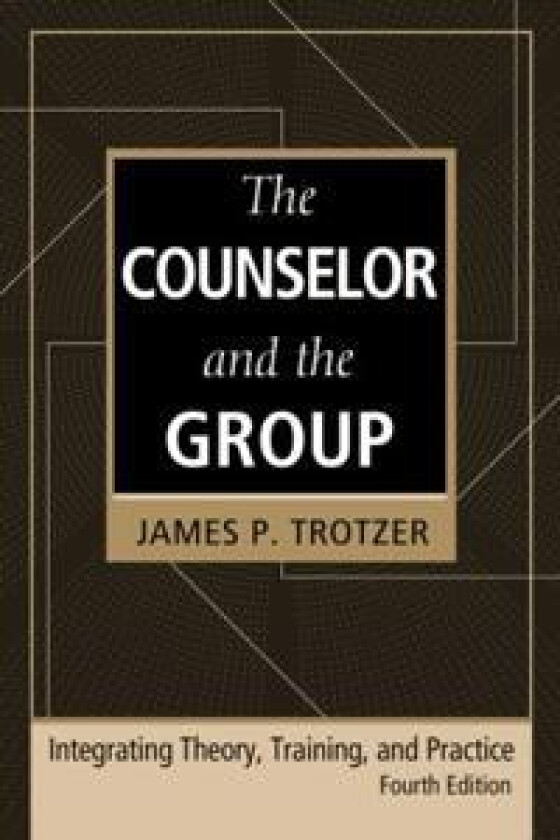 The Counselor and the Group, fourth edition