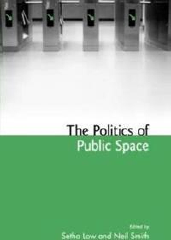 The Politics of Public Space