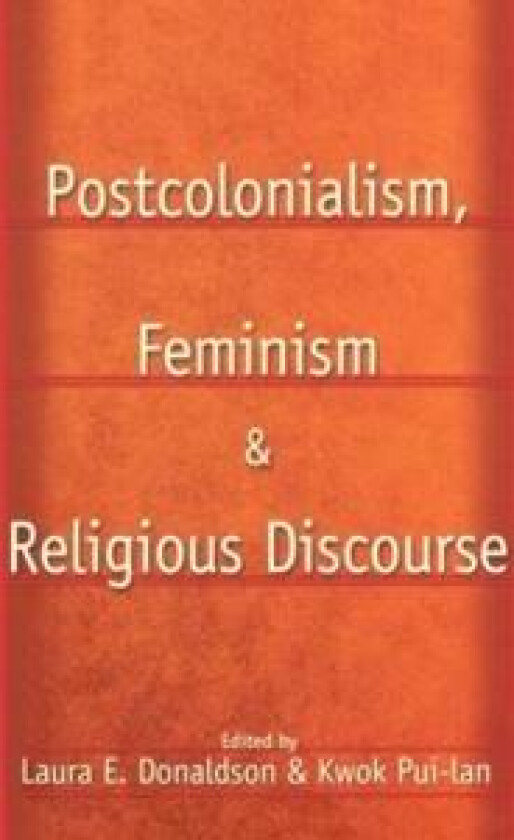 Postcolonialism, Feminism and Religious Discourse