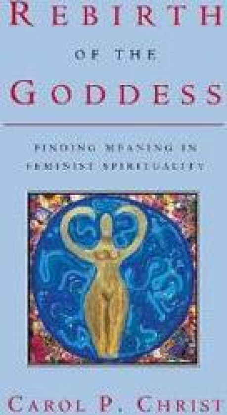 Rebirth of the Goddess
