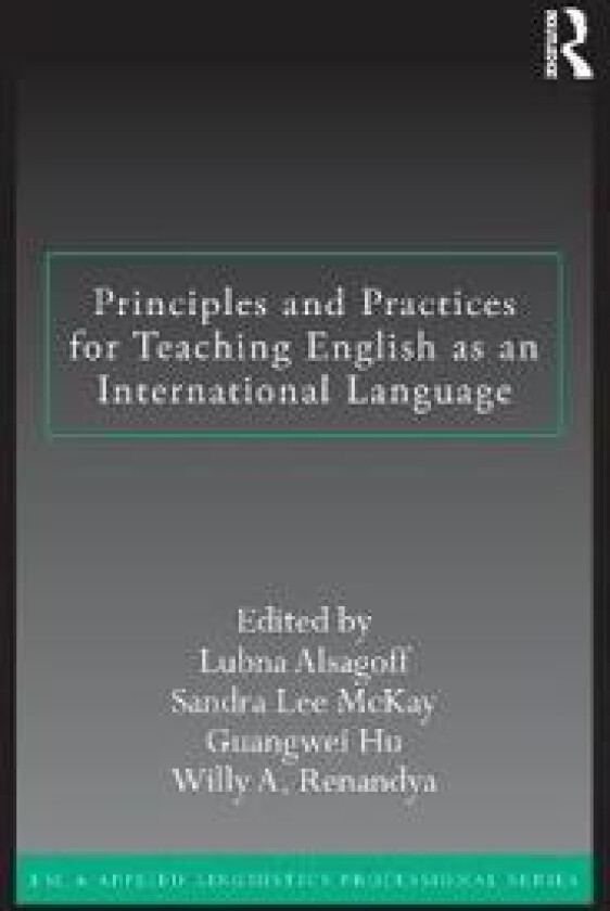 Principles and Practices for Teaching English as an International Language