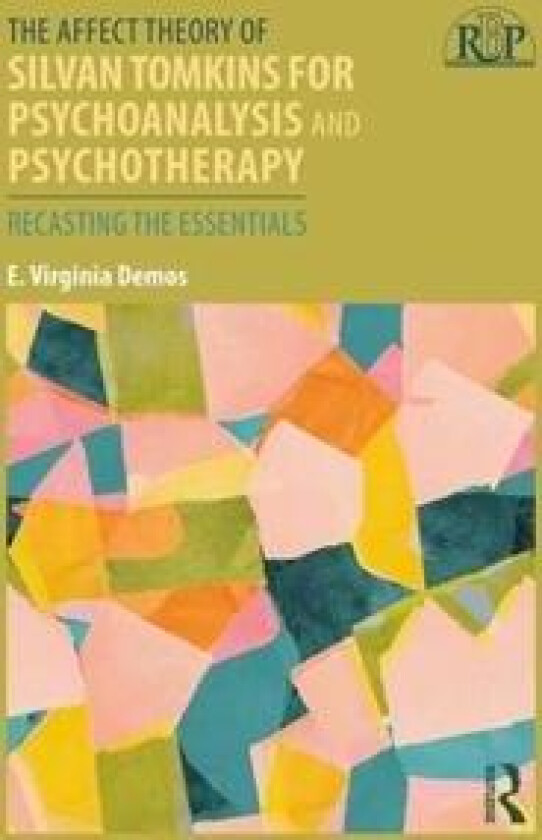 The Affect Theory of Silvan Tomkins for Psychoanalysis and Psychotherapy