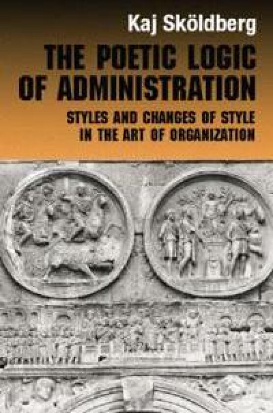 The Poetic Logic of Administration