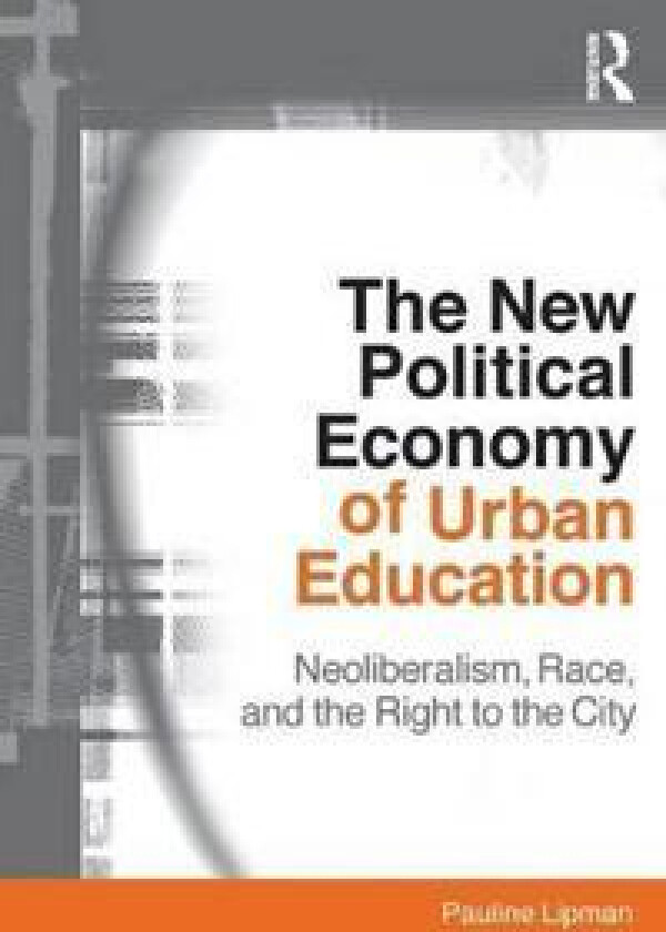 The New Political Economy of Urban Education