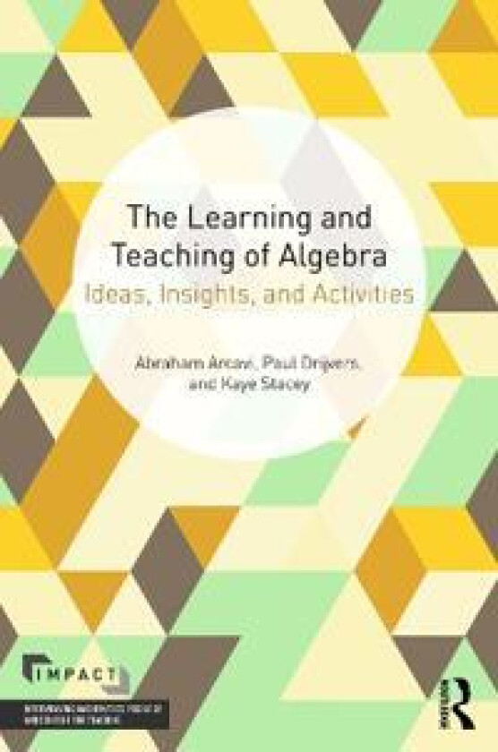 The Learning and Teaching of Algebra