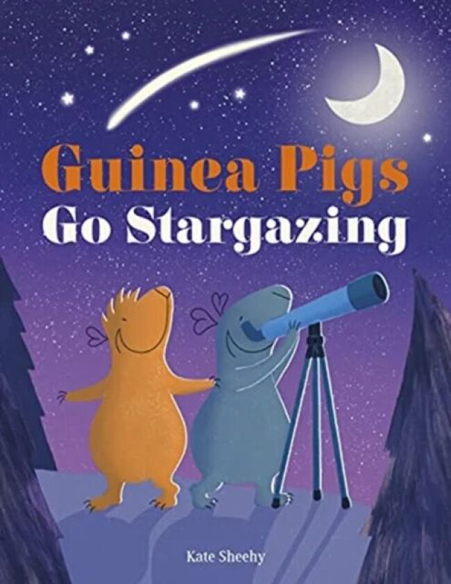 Guinea Pigs Go Stargazing av Kate Sheehy