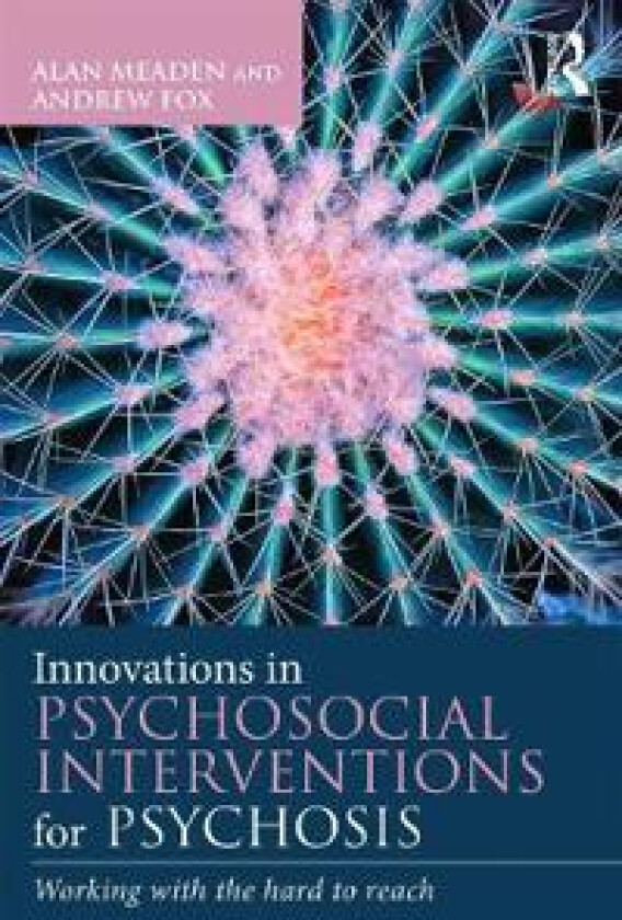 Innovations in Psychosocial Interventions for Psychosis