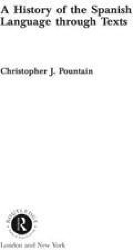 A History of the Spanish Language through Texts