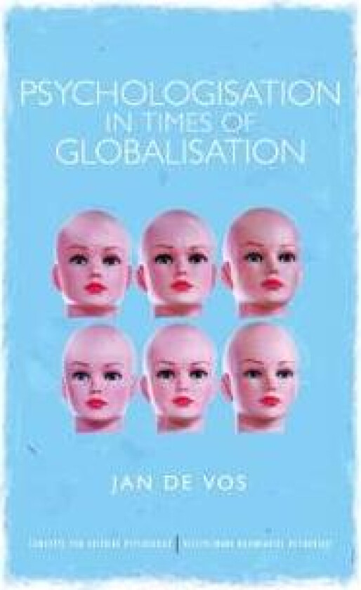 Psychologisation in Times of Globalisation