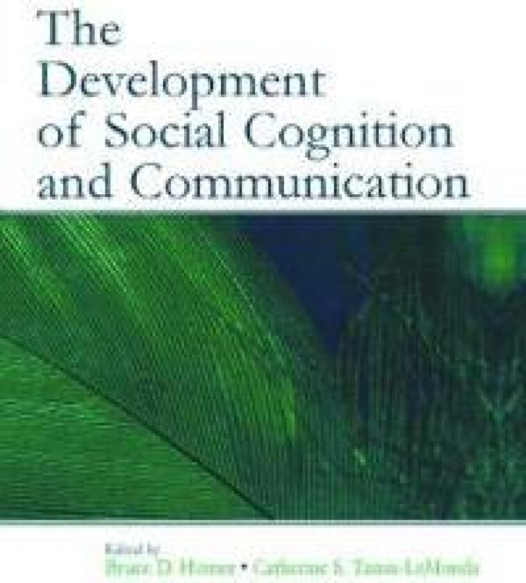 The Development of Social Cognition and Communication