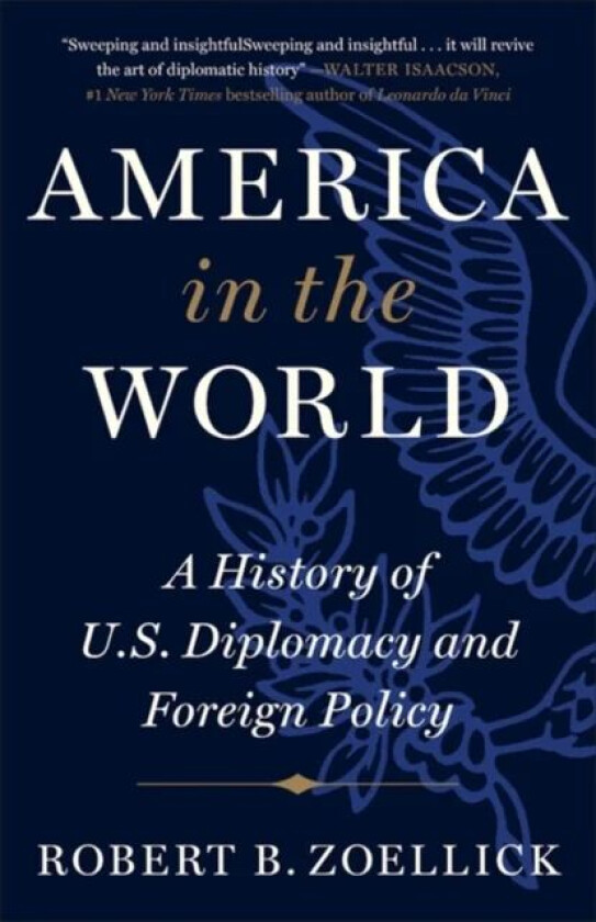 America in the World av Robert B. Zoellick