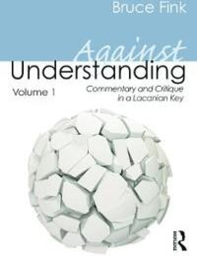 Against Understanding, Volume 1