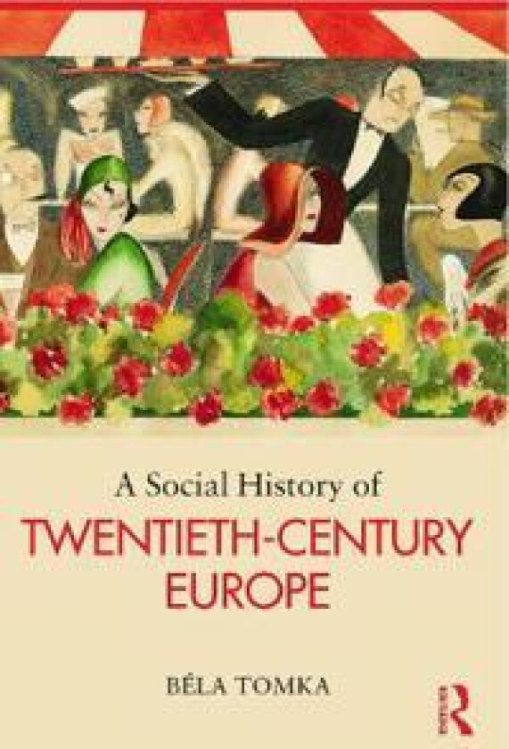 A Social History of Twentieth-Century Europe