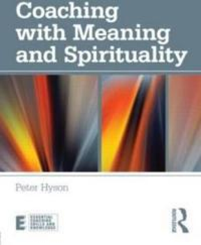 Coaching with Meaning and Spirituality