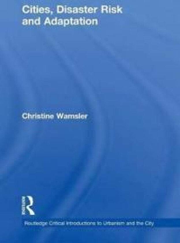 Cities, Disaster Risk and Adaptation