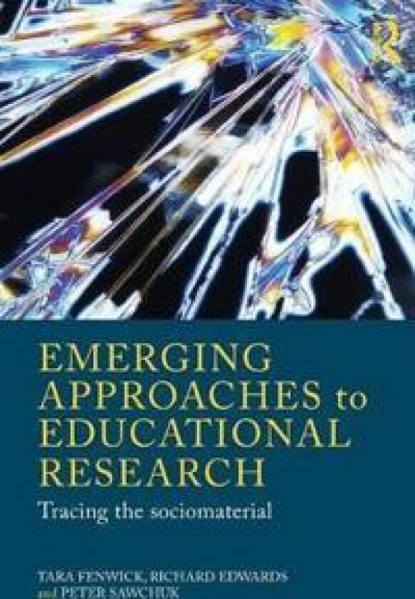Emerging Approaches to Educational Research
